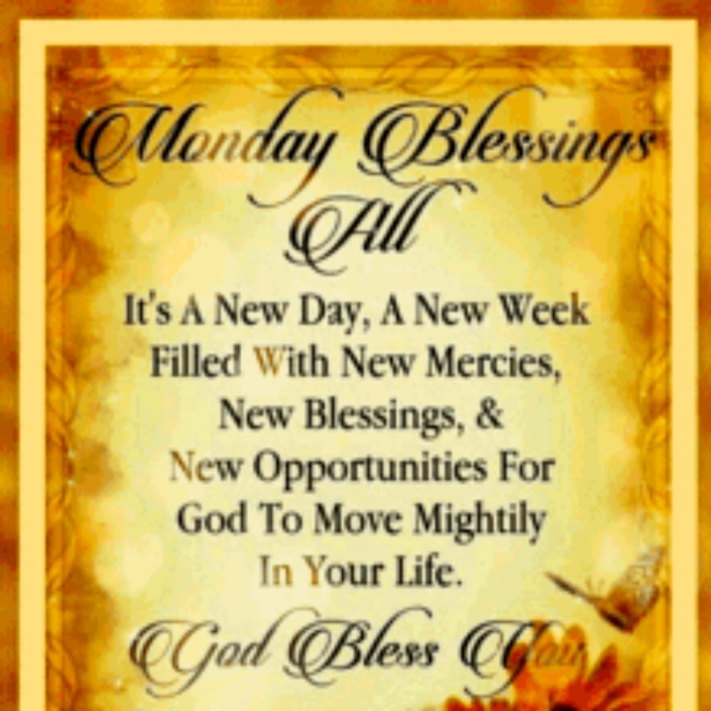MONDAY BLESSINGS ALL